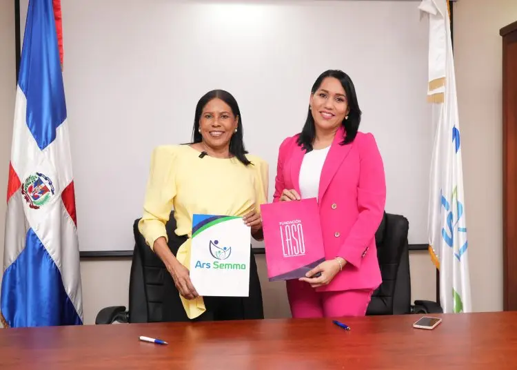 El acuerdo fue suscrito por la directora ejecutiva de Fundación LASO, Lorenny Solano, y la directora ejecutiva de ARS Semma, la doctora Sonia Midalma Feliz Medrano.